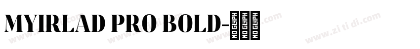 MYIRLAD PRO BOLD字体转换